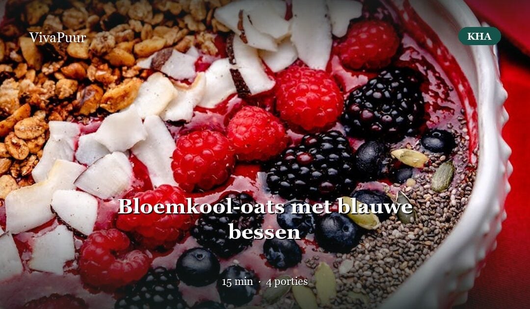 Bloemkool-oats met blauwe bessen: mijn nieuwe ochtendritueel